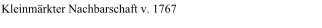 Kleinmrkter Nachbarschaft v. 1767